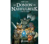 Le Donjon de Naheulbeuk : L'orbe de Xaraz