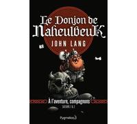 Le Donjon de Naheulbeuk: À l'aventure, compagnons. Saisons 1 & 2