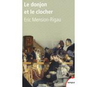 Eric Mension-Rigau – Le donjon et le clocher – Nobles et curés de campagne 1850 à nos jours – Poche