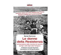 Le donne della resistenza. La trasmissione della memoria nel racconto dei figli e delle figlie delle partigiane