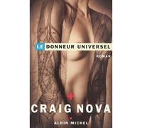 Le Donneur universel - The Universal Donor - Valérie Malfoy - Albin Michel - broché - Roman