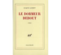 Le dormeur debout - Jacques Laurent - Gallimard - Livre