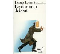 Jacques Laurent – Le dormeur debout – Gallimard – Poche