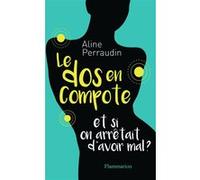 Le dos en compote Aline Perraudin (Auteur)