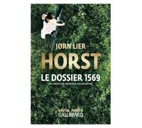 Le dossier 1569 Une enquête de William Wisting - Jorn Lier Horst - Gallimard - broché - Roman