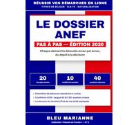 Le Dossier ANEF Pas à Pas: Titres de Séjour et Naturalisation : Réussir vos Démarches en Ligne Écran par Écran - Checklists de Pièces, Blocages et Recours, 10 Modèles de Courriers, à jour 2026