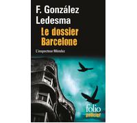 Francisco Gonzalez Ledesma – Le dossier Barcelone – Une enquête de l'inspecteur Méndez – Gallimard