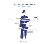 Le Dossier Bertrand: Jeux d'histoire