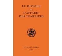 Le Dossier De L'affaire Des Templiers