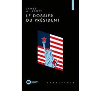 Le dossier du Président - James A. Scott - Nouveau Monde Eds - Poche - Roman