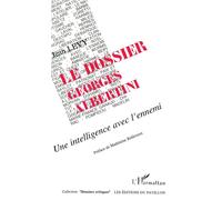 Le dossier Georges Albertini - Jean Levy - L'harmattan - broché - Livre
