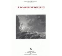 Le Dossier Kerguelen - Loïc Du Rostu - Klincksieck - broché - Essai