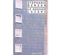 Le Dossier Lazare Stéphanie Benson (Auteur)