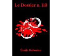 Le Dossier n°113: Enquête, Émile Gaboriau
