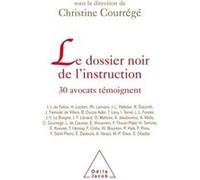 Le Dossier noir de l'instruction Christine Courrégé (Auteur)