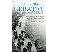 Le Dossier Rebatet - Les Décombres - L'inédit De Clairvaux