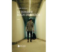 Le dossier Roch Derouich - Claude Sérillon - Cent Mille Milliards - broché - Roman