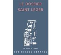Le dossier Saint Léger Collectif (Auteur), Bruno Dumézil (Coordination éditoriale), HagHis (Traduction)