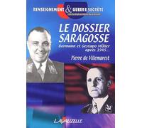 Le Dossier Saragosse - Martin Bormann Et Gestapo-Müller Après 1945