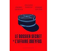 Le Dossier Secret De L'affaire Dreyfus