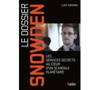 Le dossier Snowden Luke Harding (Auteur), Paul Simon Bouffartigue (Auteur)