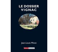 Le Dossier Vignac - Jean-Louis Minot - Du Poutan Eds - broché - Roman