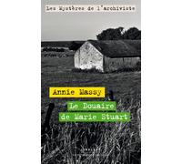 Le douaire de Marie Stuart - Annie Massy - Le Pythagore Eds - broché - Roman