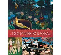 Eloi Rousseau – Le douanier Rousseau – Essai – Relié