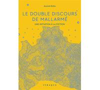 Le Double discours de Mallarmé Une initiation à la fiction - Annick Ettlin - D'ithaque Eds - broché - Essai