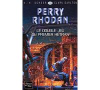 Le Double Jeu du Premier Hétran - Perry Rhodan (2)