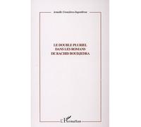 Le double pluriel dans les romans de rachid boudjedra - Armelle Crouzieres-Ingenthron - L'harmattan - broché - Etude