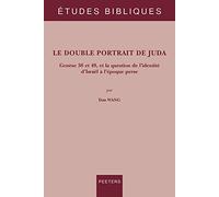 Le double portrait de Juda: Genèse 38 et 49, et la question de l’identité d’Israël à l’époque perse