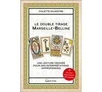 Le double tirage Marseille-Belline - Une lecture croisée pour des interprétations approfondies - Colette Silvestre - Grancher - broché - Guide