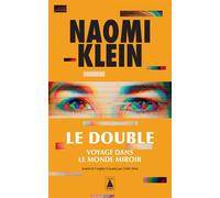 Le Double Voyage dans le Monde miroir - Naomi Klein - Actes sud - Poche - Essai