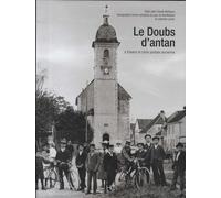 Le Doubs D'antan - A Travers La Carte Postale Ancienne