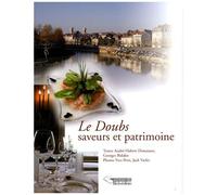 Le Doubs - Saveurs Et Patrimoine
