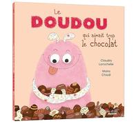 Le doudou qui aimait trop le chocolat