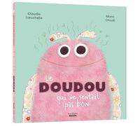 Maira Chiodi et Claudia Larochelle – Le doudou qui ne sentait pas bon – Album jeunesse – Cartonné