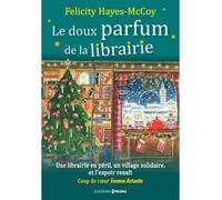 Le doux parfum de la librairie - Felicity Hayes McCoy - Prisma Eds - broché - Roman
