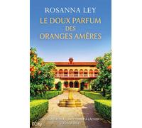 Le doux parfum des oranges amères - Rosanna Ley - City - broché - Roman