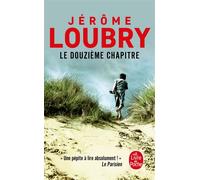 Le douzième chapitre - Jérôme Loubry - Lgf - Poche - Roman
