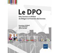 Le DPO - Rôle, fonction et attributs du Délégué à la Protection des Données - Dominique Offerlé - Eni Editions - broché - Etude