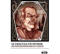 Le Dracula De Stocker - Les Métamorphoses Du Comte