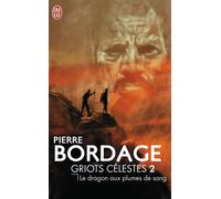 Le dragon aux plumes de sang - Pierre Bordage - J'ai Lu - Poche - Roman