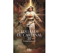 Pierre Pevel – Le dragon des Arcanes – Les Lames du Cardinal (Tome 3) – Poche