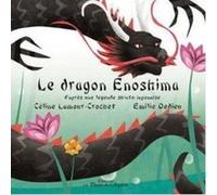 Le Dragon Enoshima Lamour - Crochet, Celine, Dedieu, Emilie (Auteur)