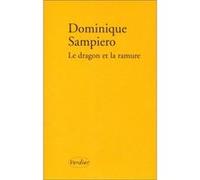Le dragon et la ramure Dominique Sampiero (Auteur)