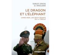 Le dragon et l'éléphant - Chine-Inde, les deux géants du XXIe siècle