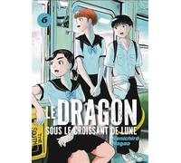Le dragon sous le croissant de lune vol.6 - Kenichiro Nagao - Le Lezard Noir - broché - Manga