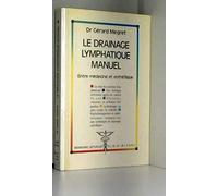 Le Drainage lymphatique manuel. Entre médecine et esthétique